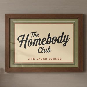 The Homebody Club Wall Art